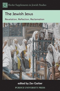 Enlarge image Cover: The Jewish Jesus - Purdue University Press