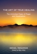 Cover: The Art of True Healing - New World Library
