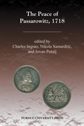 Cover: The Peace of Passarowitz, 1718 - Purdue University Press