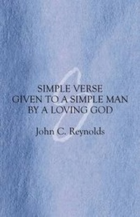 Enlarge image Cover: Simple Verse Given to a Simple Man by a Loving God - America Star Books