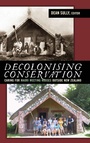 Cover: Decolonizing Conservation - Left Coast Press Inc