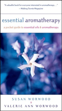 Abbildung von: Essential Aromatherapy - New World Library