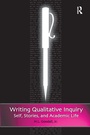 Cover: Writing Qualitative Inquiry - Left Coast Press Inc