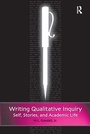 Cover: Writing Qualitative Inquiry - Left Coast Press Inc
