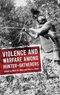 Cover: Violence and Warfare among Hunter-Gatherers - Left Coast Press Inc