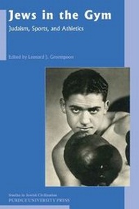 Enlarge image Cover: Jews in the Gym - Purdue University Press
