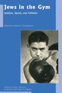 Cover: Jews in the Gym - Purdue University Press