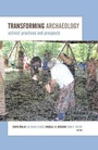 Cover: Transforming Archaeology - Left Coast Press Inc