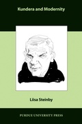 Cover: Kundera and Modernity - Purdue University Press