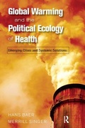 Cover: Global Warming and the Political Ecology of Health - Left Coast Press Inc