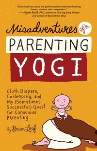 Abbildung von: Misadventures of a Parenting Yogi - New World Library