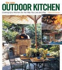 Enlarge image Cover: New Outdoor Kitchen: Cooking Up a Kitchen for the Way You Live and Play - Taunton Press Inc