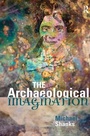 Cover: The Archaeological Imagination - Left Coast Press Inc