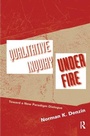 Cover: Qualitative Inquiry Under Fire - Left Coast Press Inc