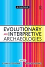 Cover: Evolutionary and Interpretive Archaeologies - Left Coast Press Inc