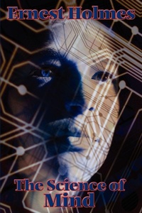 Enlarge image Cover: The Science of Mind - Wilder Publications
