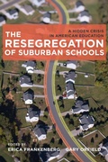 Cover: The Resegregation of Suburban Schools - Harvard Educational Publishing Group