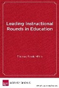 Cover: Leading Instructional Rounds in Education - Harvard Educational Publishing Group