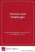 Cover: Choices and Challenges - Harvard Educational Publishing Group