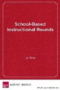 Cover: School-Based Instructional Rounds - Harvard Educational Publishing Group