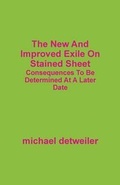 Cover: The New and Improved Exile on Stained Sheet - Fastpencil Inc