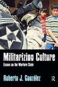 Cover: Militarizing Culture - Left Coast Press Inc