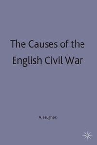 Enlarge image Cover: The Causes of the English Civil War - Red Globe Press