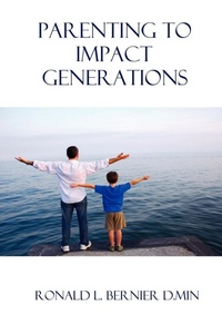 Enlarge image Cover: Parenting to Impact Generations - Vision Publishing