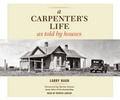 Cover: A Carpenter's Life as Told by Houses - Taunton Press Inc