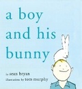 Cover: A Boy and His Bunny - Arcade Publishing