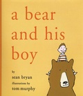 Cover: A Bear and His Boy - Arcade Publishing