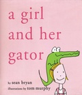 Cover: A Girl and Her Gator - Arcade Publishing