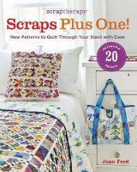 Enlarge image Cover: ScrapTherapy Scraps Plus One! - Taunton Press Inc