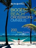 Cover: The New York Times Biggest Beach Crossword Omnibus - St. Martin's Griffin