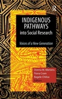 Cover: Indigenous Pathways into Social Research - Left Coast Press Inc