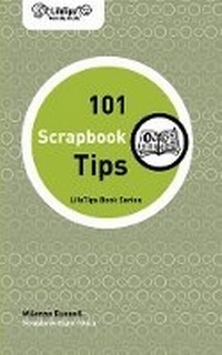 Abbildung von: Lifetips 101 Scrapbook Tips - Lifetips.com