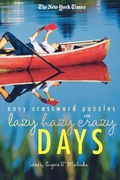 Cover: The New York Times Easy Crossword Puzzles for Lazy Hazy Crazy Days - St. Martin's Griffin