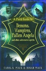 Cover: A Field Guide to Demons, Vampires, Fallen Angels and Other Subversive Spirits - Arcade Publishing
