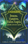 Cover: A Field Guide to Demons, Vampires, Fallen Angels and Other Subversive Spirits - Arcade Publishing