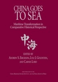 Enlarge image Cover: China Goes to Sea - Naval Institute Press