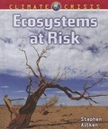 Cover: Ecosystems at Risk - Cavendish Square Publishing