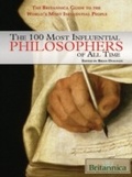 Cover: 100 Most Influential Philosophers of All Time - Britannica Educational Publishing