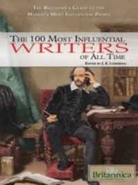 Enlarge image Cover: Britannica Guide to the 100 Most Influential Writers of All Time - Britannica Educational Publishing