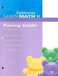 Cover: California Saxon Math K Pacing Guide - Saxon Publishers