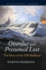 Cover: Overdue and Presumed Lost - Naval Institute Press