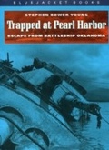 Cover: Trapped at Pearl Harbor - Naval Institute Press