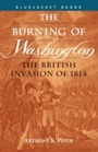 Cover: Burning of Washington - Naval Institute Press