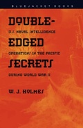 Cover: Double-Edged Secrets - Naval Institute Press