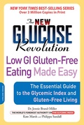 Cover: The New Glucose Revolution Low GI Gluten-Free Eating Made Easy - Da Capo Press Inc