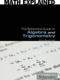 Enlarge image Cover: Britannica Guide to Algebra and Trigonometry - Britannica Educational Publishing